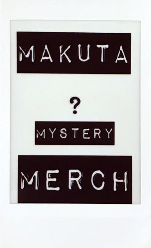 MAKUTA Mystery Merch